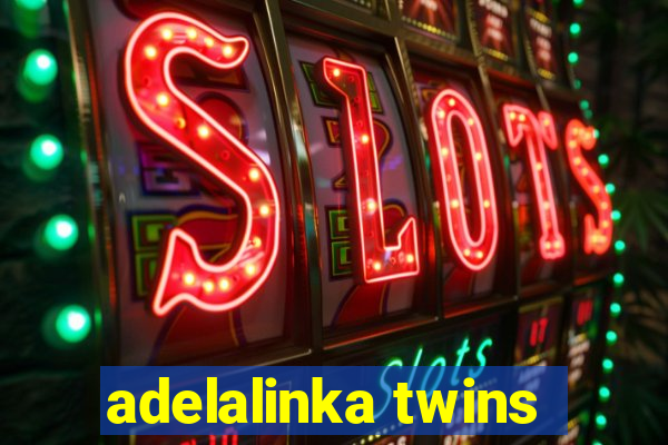 adelalinka twins